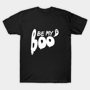 Be My Boo T-Shirt
